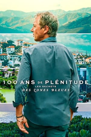 100 ans de plénitude : Les secrets des zones bleues