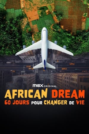 African Dream : 60 jours pour changer de vie saison 1