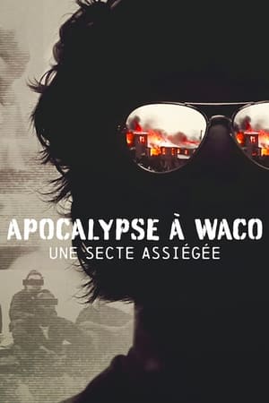 Regarder Apocalypse à Waco : Une secte assiégée en Streaming