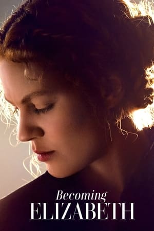 Regarder Becoming Elizabeth en Streaming