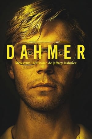 Regarder Dahmer : Monstre - L'histoire de Jeffrey Dahmer en Streaming