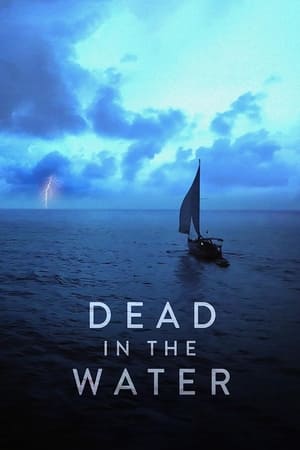 Regarder Dead in the Water en Streaming