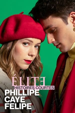 Regarder Élite : Histoires courtes - Phillipe Caye Felipe en Streaming