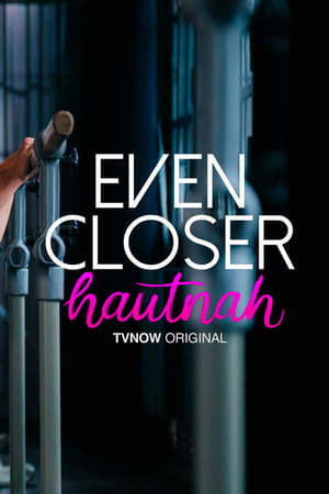 Even Closer - Hautnah