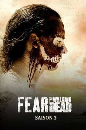 Fear the Walking Dead saison 3