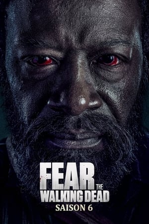 Fear the Walking Dead saison 6