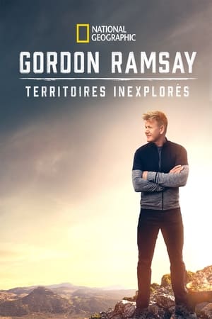 Regarder Gordon Ramsay: Territoires inexplorés en Streaming