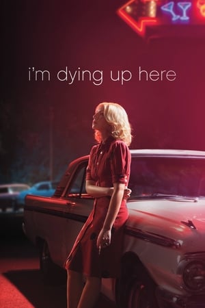 Regarder I'm Dying Up Here en Streaming