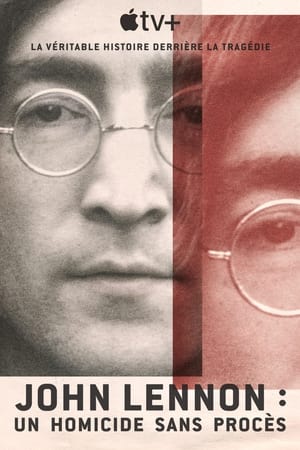 Regarder John Lennon : un homicide sans procès en Streaming