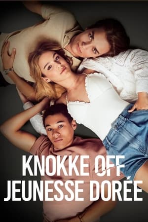 Regarder Knokke Off : Jeunesse dorée en Streaming