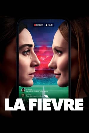 Regarder La Fièvre en Streaming