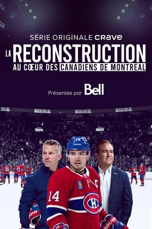 Regarder La reconstruction : au coeur des Canadiens de Montréal en Streaming