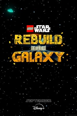 Regarder LEGO Star Wars : Reconstruire la Galaxie en Streaming