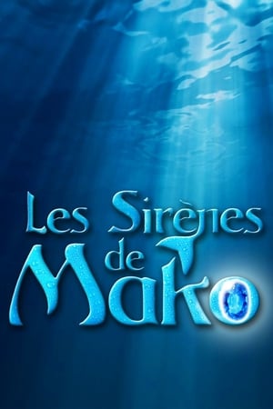 Regarder Les sirènes de Mako en Streaming