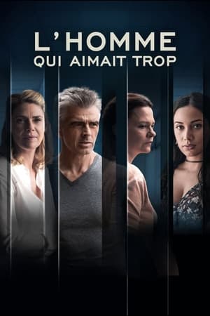 L'homme qui aimait trop Saison 1 Episode 5