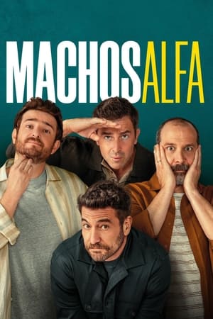 Regarder Machos alfa en Streaming