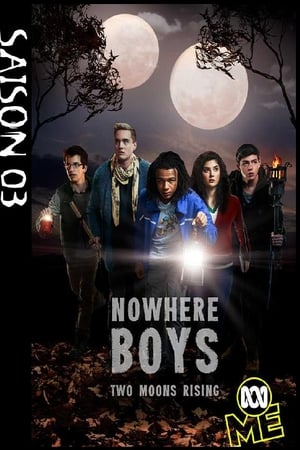 Nowhere Boys : entre deux mondes saison 3