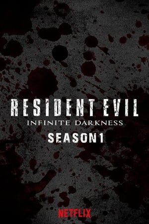 RESIDENT EVIL : Infinite Darkness saison 1