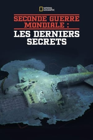 Seconde Guerre Mondiale : les derniers secrets saison 1