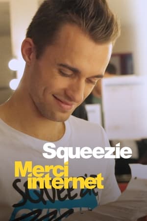 Regarder Squeezie : Merci Internet en Streaming