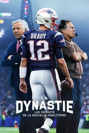 Regarder The Dynasty: New England Patriots en Streaming