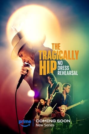 The Tragically Hip: No Dress Rehearsal saison 1