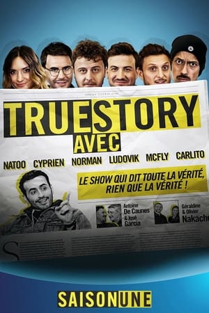 True Story Avec saison 1