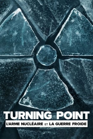 Regarder Turning Point : L'arme nucléaire et la guerre froide en Streaming