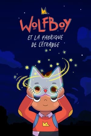 Wolfboy et la fabrique de l’étrange Saison 1 Episode 5