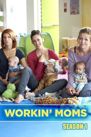 Workin' Moms saison 1